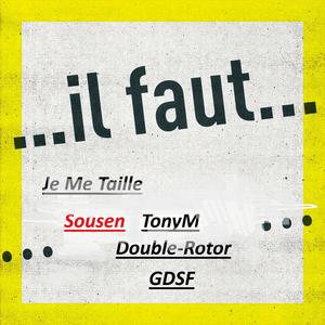Il Faut Je Me Taille (feat. Sousen, Double-Rotor & GDSF)