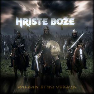 Hriste Bože (Balkan Etno Verzija)