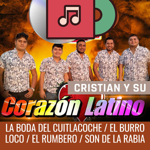 La Boda Del Cuitlacoche / El Burro Loco / El Rumbero / Son De La Rabia