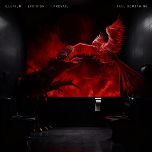 ILLENIUM, Excision, Baby Bus - Feel Something所以我要自己上厕所 (L0stLightle55 Mash*t)