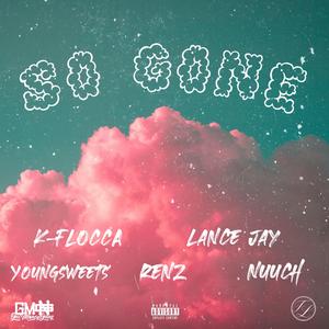 So Gone (feat. YoungSweets, Renz, Lance Jay & Nuuch)