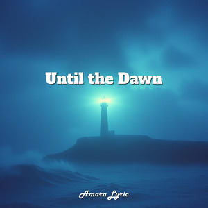 Until the Dawn