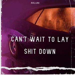 Can't wait to lay shit down