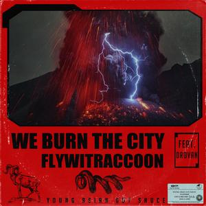 WE BURN THE CITY (Prod.by waterboy)