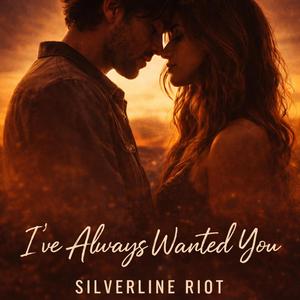 I've Always Wanted You