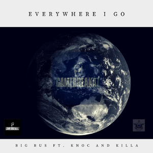 Everywhere I Go (feat. Knoc & Killa)