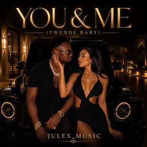 YOU & ME (Twende Baby)