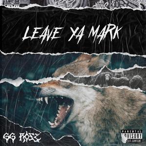 Leave Ya Mark (feat. Fetti Drugz)