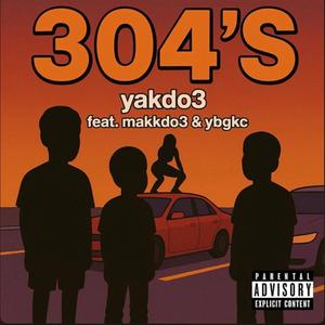 304's (feat. Krisdo3, Yakdo3 & Makkdo3)
