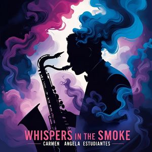 Whispers in the Smoke