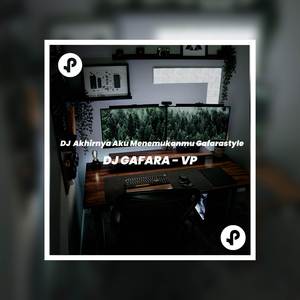 DJ Akhirnya Aku Menemukanmu Gafarastyle
