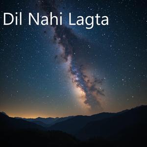 Dil Nahi Lagta