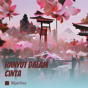 Hanyut Dalam Cinta