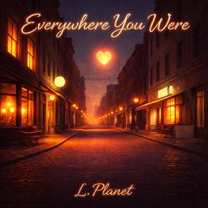 Everywhere You Were