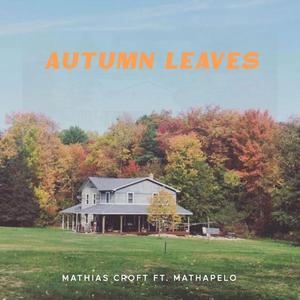 Autumn Leaves (feat. Mathapelo)
