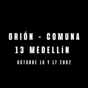 Órion - Comuna 13 Medellín Octubre 16 & 17 2002 (Live Session)