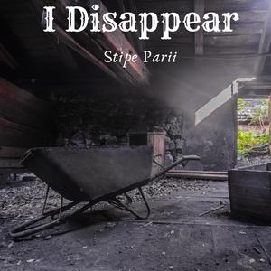 I Disappear