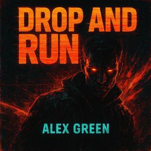 Drop and Run
