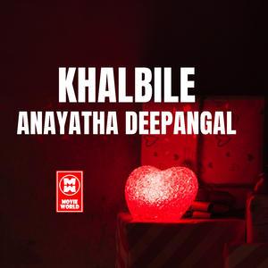 KHALBILE ANAYATHA DEEPANGAL