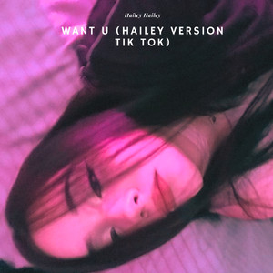 Want U (Hailey Version Tik Tok)