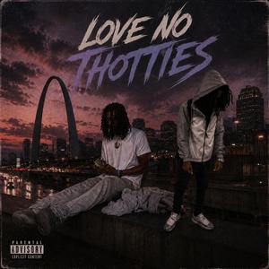 Love no thotties