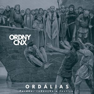 Ordálias (Perdão, Redenção E Justiça)