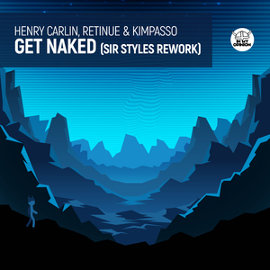 Get Naked (Sir Styles Rework)