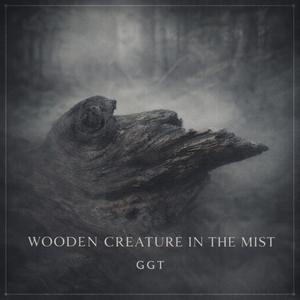 Wooden Creature in the Mist