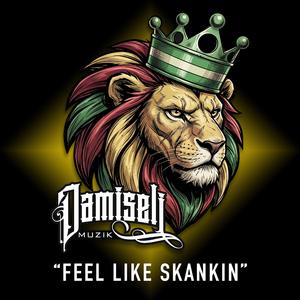 Feel Like Skankin'