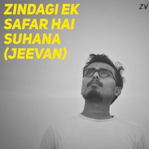 Zindagi Ek Safar Hai Suhana (Jeevan)