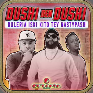 Dushi Den Dushi (feat. Kito Tey, Nasty Pash & Iski)