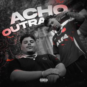 ACHO OUTRA (feat. Andrezzin)