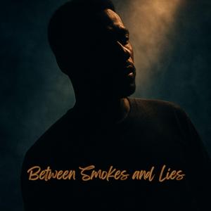 Between Smoke and Lies