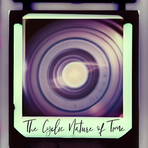 The Cyclic Nature of Time