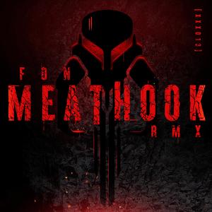 Meathook (feat. Fon) (Remix)