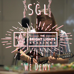 We Deny (The Bright Lights Sessions) [Live]