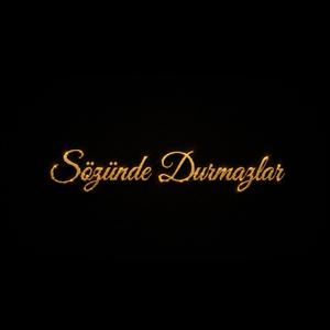 Sözünde Durmazlar