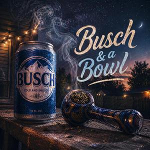 Busch & a Bowl