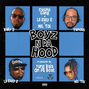 Boyz n da hood (feat. LiL Eazy-E, Baby S & Ms. Toi)