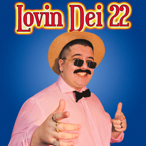 Lovin Dei 22