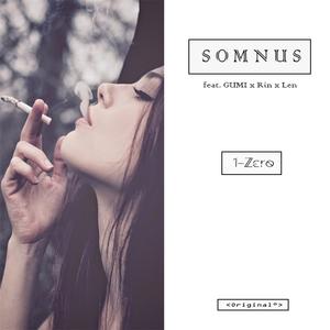 Somnus (feat. GUMI x Rin x Len)