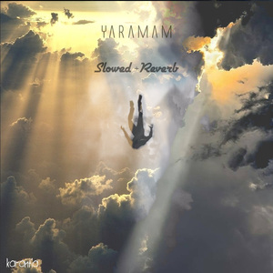 Yaramam (Slowed+Reverb)