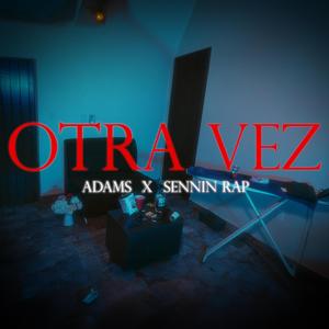 Otra Vez (feat. Sennin Rap)