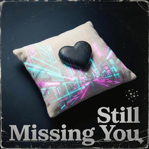 Still Missing You