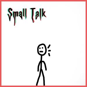 Small Talk (feat. Ericdoa)