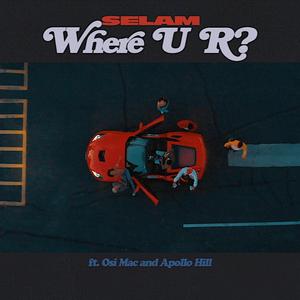 Where U R? (feat. Osi Mac & Apollo Hill)