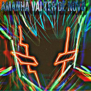 Amanhã Vai Ter de Novo