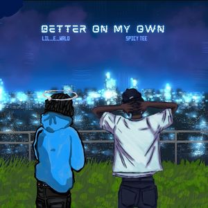 Better on My Own