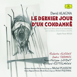 Alagna: Le dernier jour d'un condamné / Acte I - Le soleil, le printemps, les champs, le matin