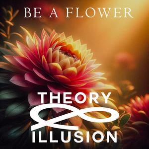 Be A Flower